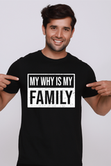 MY WHY IS MY FAMILY | PREMIUM SUPIMA COTTON TEE