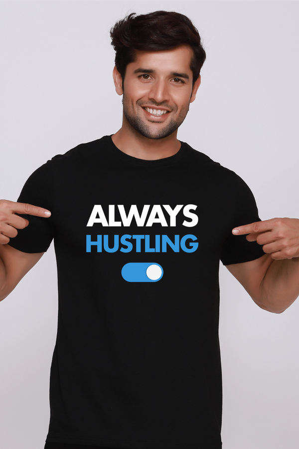 ALWAYS HUSTLING | PREMIUM SUPIMA COTTON TEE